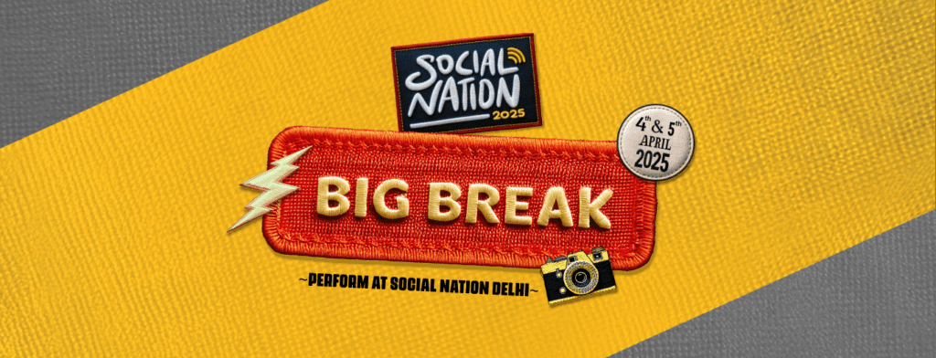 Social nation 2025 delhi festival content creators influencers performances big break talent hunt
